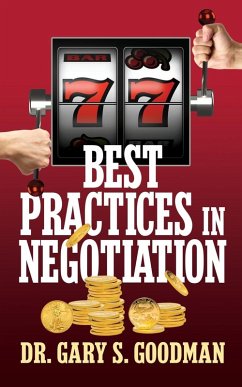 77 Best Practices in Negotiation - Goodman, Gary S