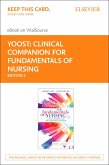 Clinical Companion for Fundamentals of Nursing E-Book (eBook, ePUB)