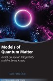 Models of Quantum Matter