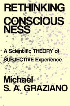 Rethinking Consciousness: A Scientific Theory of Subjective Experience - Graziano, Michael S. A.