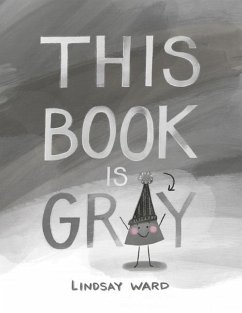 This Book Is Gray - Ward, Lindsay