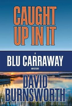 CAUGHT UP IN IT - Burnsworth, David