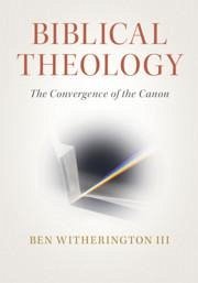 Biblical Theology - Witherington Iii, Ben
