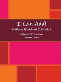 I Can Add! - Addition Workbook 2, Grade 1