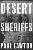 Desert Sheriffs: The Territorial History of the Pima County Sheriff's Office Volume 1