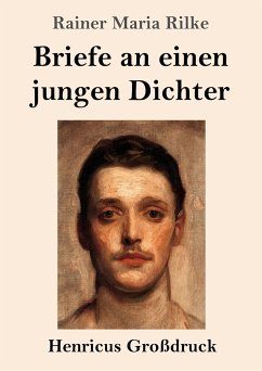 Briefe an einen jungen Dichter (Großdruck) - Rilke, Rainer Maria
