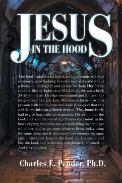 Jesus in the Hood - Pender Ph. D., Charles E.
