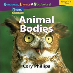 Windows on Literacy Language, Literacy & Vocabulary Early (Science): Animal Bodies - National Geographic Learning