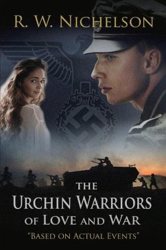 The Urchin Warriors: Of Love and War Volume 2 - Nichelson, R. W.