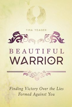 Beautiful Warrior - Yeager, Tina