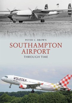 Southampton Airport Through Time - Brown, Peter C.