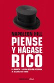 Napoleon Hill: Piense Y Hágase Rico / Think and Grow Rich
