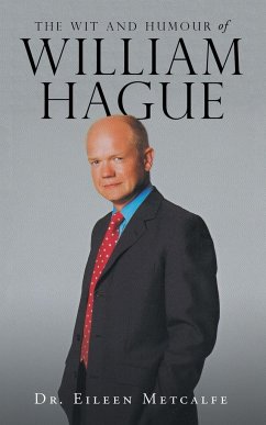 The Wit and Humour of William Hague - Metcalfe, Eileen