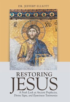 Restoring Jesus - Elliott, Jeffery