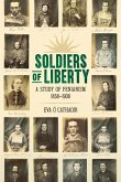 Soldiers of Liberty: A Study of Fenianism, 1858-1908