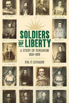Cover Soldiers of Liberty: A Study of Fenianism, 1858-1908