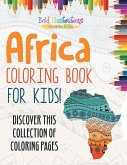 Africa Coloring Book For Kids! Discover This Collection Of Coloring Pages