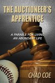 The Auctioneer's Apprentice A Parable For Living An Abundant Life