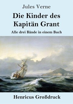 Die Kinder des Kapitän Grant (Großdruck) - Verne, Jules