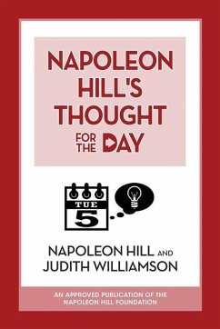 Napoleon Hill's Thought for the Day - Hill, Napoleon