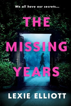 The Missing Years - Elliott, Lexie