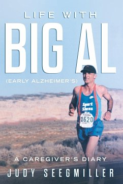 Life With Big Al (Early Alzheimer's) a Caregivers Diary - Seegmiller, Judy