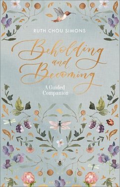 Beholding and Becoming: A Guided Companion - Simons, Ruth Chou