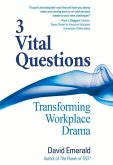 3 Vital Questions: Transforming Workplace Drama