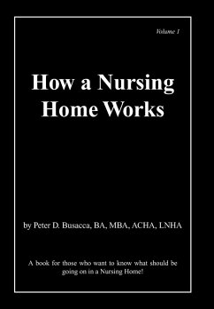 How a Nursing Home Works - Busacca Ba Mba Acha Lnha, Peter D.