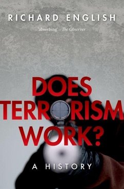 Does Terrorism Work? - English, Richard (Professor of Politics, Queen's University Belfast)