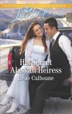 His Secret Alaskan Heiress (eBook, ePUB)