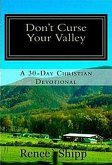 Don't Curse Your Valley - A 30 Day Christian Devotional (eBook, ePUB)