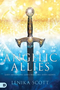 Angelic Allies: God's Messengers, God's Warriors, God's Agents - Scott, Lenika