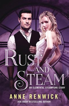 Rust and Steam - Renwick, Anne