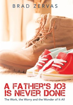 A Father's Job Is Never Done - Zervas, Brad