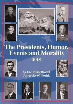 The Presidents, Humor, Events and Morality: 2018 - McDowell, Lee R.