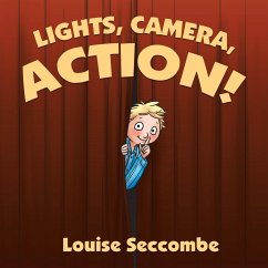 Lights, Camera, Action! - Seccombe, Louise