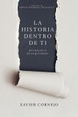 La Historia Dentro de Ti: Hay Más En Ti de Lo Que Crees (Spanish Language Edition, Story Within You (Spanish))