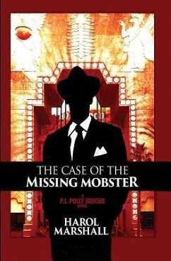 The Case of the Missing Mobster: A Pi Polly Berger Novel - Marshall, Harol