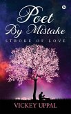Poet By Mistake: Stroke of love