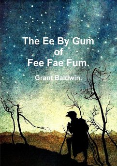 The Ee By Gum of Fee Fae Fum. - Baldwin, Grant