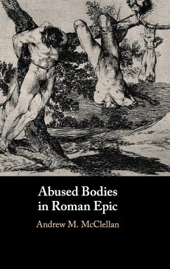 Abused Bodies in Roman Epic - McClellan, Andrew M.