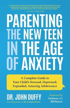 Parenting the New Teen in the Age of Anxiety - Duffy, Dr. John