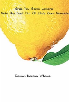 Grab You Some Lemons - Williams, Damien Marcus