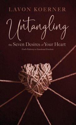 Untangling the Seven Desires of Your Heart - Koerner, Lavon