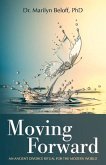 Moving Forward: An Ancient Divorce Ritual for the Modern World Volume 1