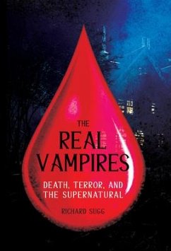 The Real Vampires: Death, Terror, and the Supernatural - Sugg, Richard