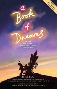 A Book of Dreams - The Book That Inspired Kate Bush's Hit Song 'Cloudbusting' - Reich, Peter