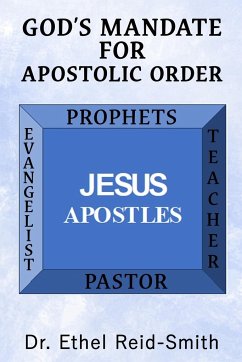 God's Mandate For Apostolic Order - Reid-Smithl, Ethel