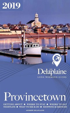 PROVINCETOWN - The Delaplaine 2019 Long Weekend Guide - Delaplaine, Andrew